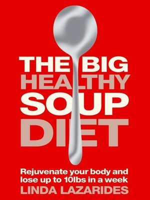 cover image of The Big Healthy Soup Diet